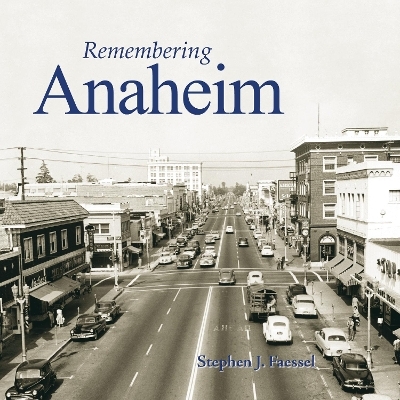 Remembering Anaheim - 