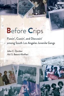 Before Crips - John C. Quicker, Akil S. Batani-Khalfani