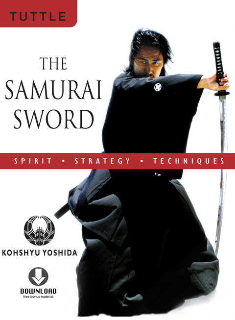 Samurai Sword: Spirit * Strategy * Techniques - Kohshyu Yoshida