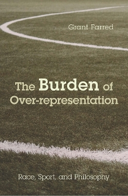 The Burden of Over-representation - Grant Farred