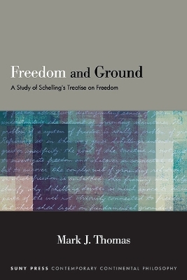 Freedom and Ground - Mark J. Thomas
