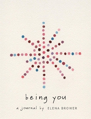 Being You - Elena Brower