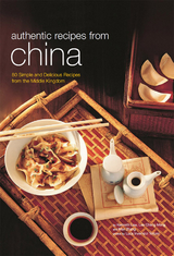 Authentic Recipes from China - Kenneth Law, Lee Cheng Meng
