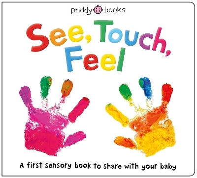See, Touch, Feel - Priddy Books, Roger Priddy