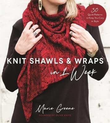 Knit Shawls & Wraps in 1 Week - Marie Greene