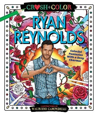 Crush and Color: Ryan Reynolds - Maurizio Campidelli