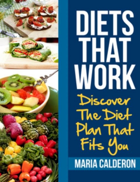 Diets That Work - Maria Calderon