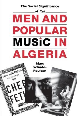 Men and Popular Music in Algeria - Marc Schade-Poulsen