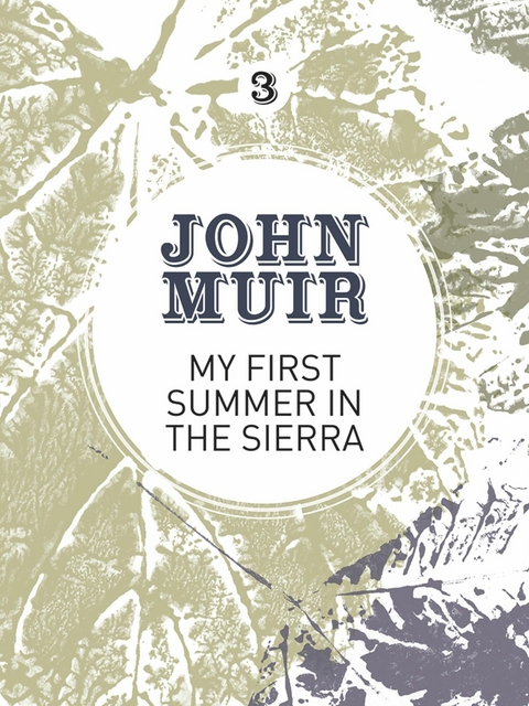 My First Summer in the Sierra -  John Muir