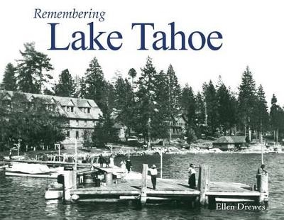 Remembering Lake Tahoe - 