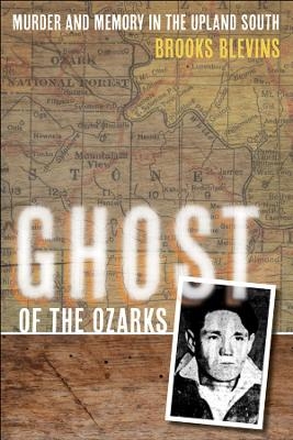 Ghost of the Ozarks - Brooks Blevins