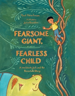 Fearsome Giant, Fearless Child - Paul Fleischman