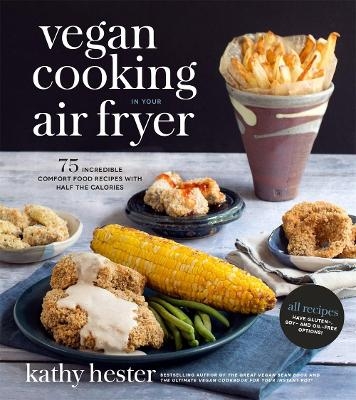 Vegan Cooking in Your Air Fryer - Kathy Hester