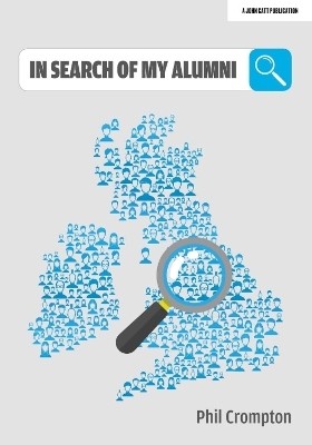In Search of My Alumni - Phil Crompton