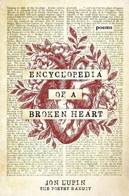Encyclopedia of a Broken Heart - Jon Lupin The Poetry Bandit