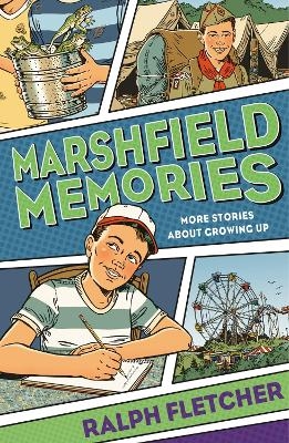 Marshfield Memories: More Stories About Growing Up - Ralph Fletcher