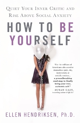 How to Be Yourself - Ellen Hendriksen