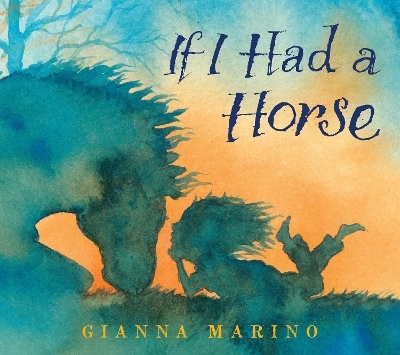 If I Had a Horse - Gianna Marino