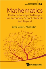 MATH PROBLEM-SOLV CHALLENG SECOND SCHOOL STUDENTS & BEYOND - Alan Sultan, David L Linker