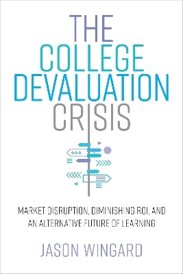 The College Devaluation Crisis