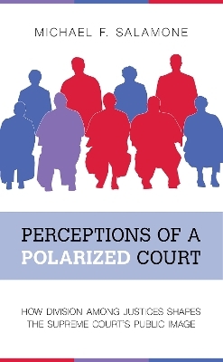 Perceptions of a Polarized Court - Michael F. Salamone