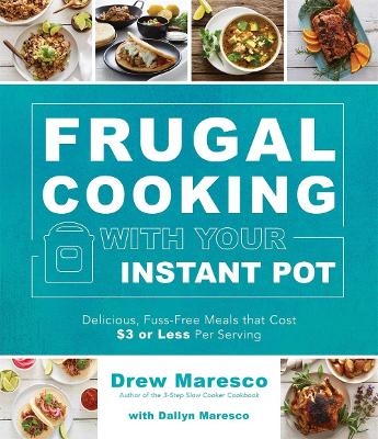 Frugal Cooking with Your Instant Pot&reg; - Drew Maresco