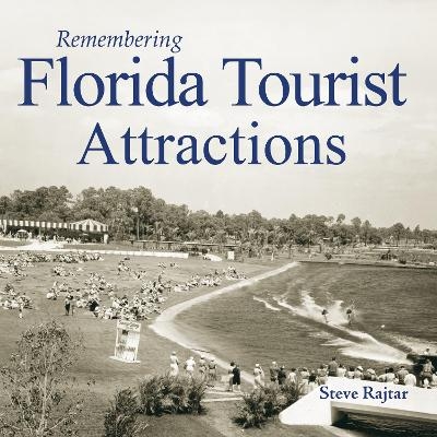 Remembering Florida Tourist Attractions - 