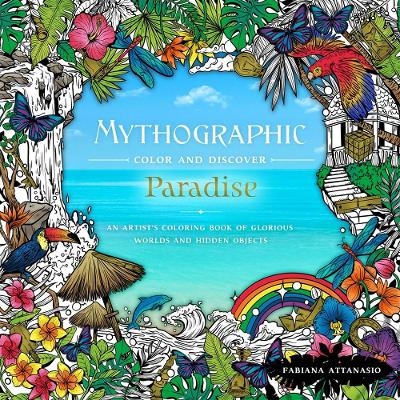 Mythographic Color & Discover: Paradise - Fabiana Attanasio