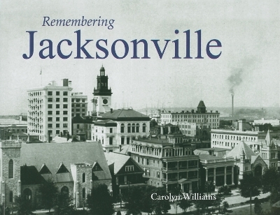 Remembering Jacksonville - 