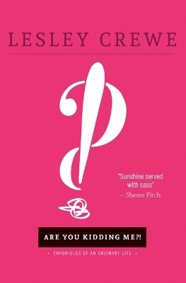 Are You Kidding Me? - Lesley Crewe