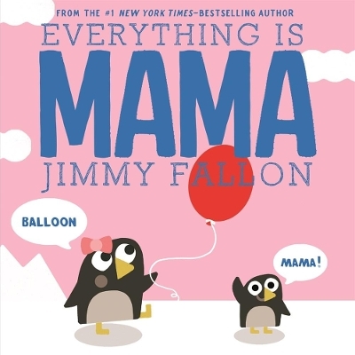 Everything Is Mama - Jimmy Fallon