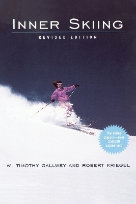 Inner Skiing - W. Timothy Gallwey