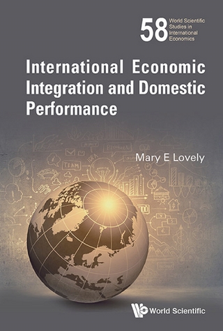 INTERNATIONAL ECONOMIC INTEGRATION & DOMESTIC PERFORMANCE