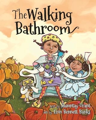 The Walking Bathroom - Shauntay Grant