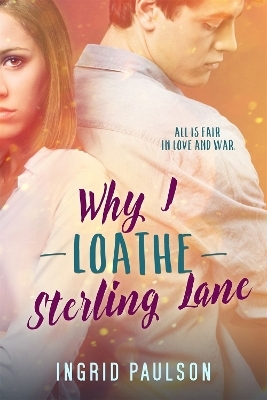 Why I Loathe Sterling Lane - Ingrid Paulson