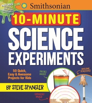 Smithsonian 10-Minute Science Experiments - Media Lab Books, Steve Spangler