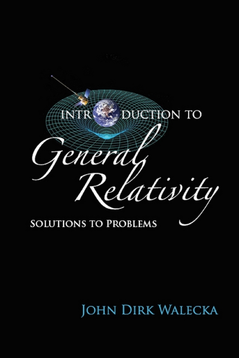 Introduction To General Relativity: Solutions To Problems -  Walecka John Dirk Walecka