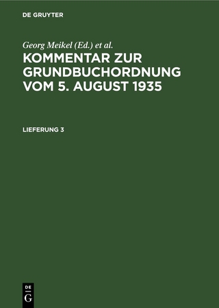 Kommentar zur Grundbuchordnung vom 5. August 1935 / Kommentar zur Grundbuchordnung vom 5. August 1935. Lieferung 3
