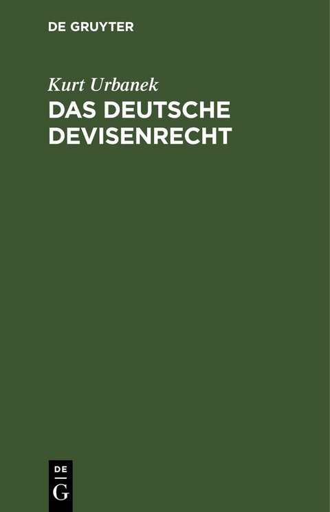 Das deutsche Devisenrecht - Kurt Urbanek