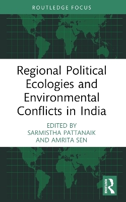 Regional Political Ecologies and Environmental Conflicts in India - 