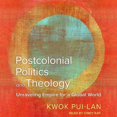 Postcolonial Politics and Theology - Kwok Pui-Lan