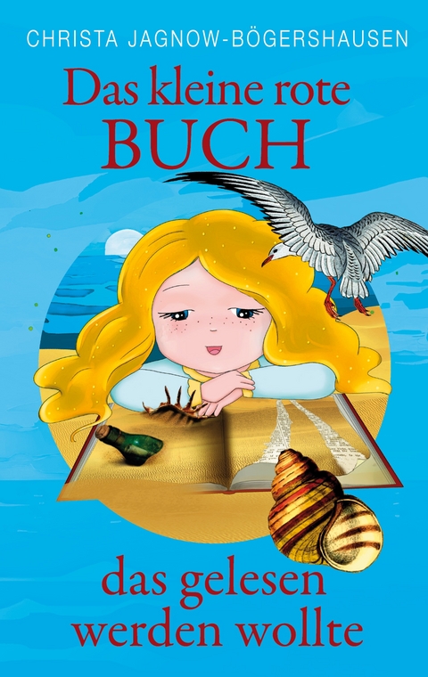 Das kleine rote Buch, das gelesen werden wollte - Christa Jagnow-B&ouml;gershausen