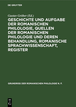 Geschichte und Aufgabe der romanischen Philologie, Quellen der romanischen Philologie und deren Behandlung, Romanische Sprachwissenschaft, Register