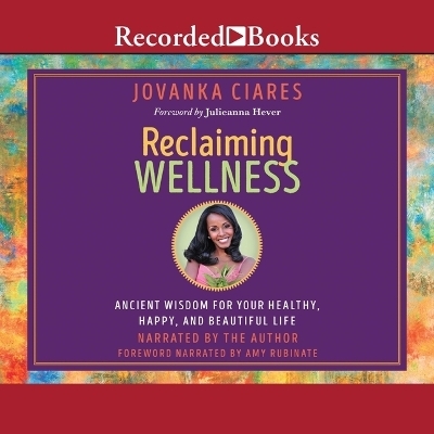 Reclaiming Wellness - Jovanka Ciares