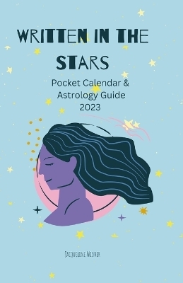 Written In The Stars Pocket Calendar and Astrology Guide