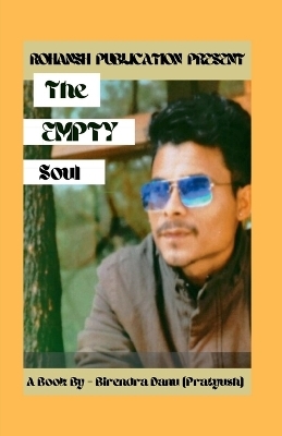 The Empty Soul - Birendra Danu