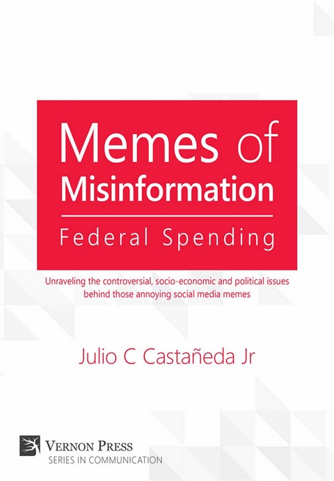 Memes of Misinformation: Federal Spending - Julio C. Castañeda Jr.