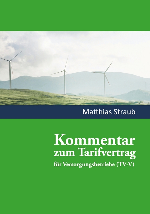 Kommentar zum Tarifvertrag f&uuml;r Versorgungsbetriebe - Matthias Straub