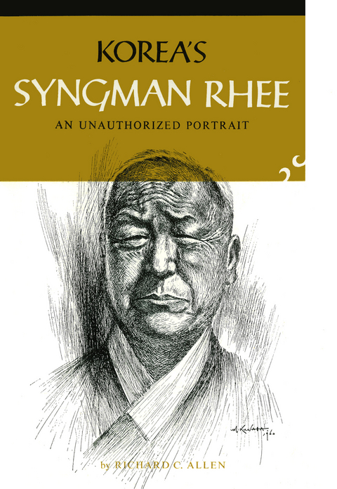 Korea's Syngman Rhee - Richard C. Allen
