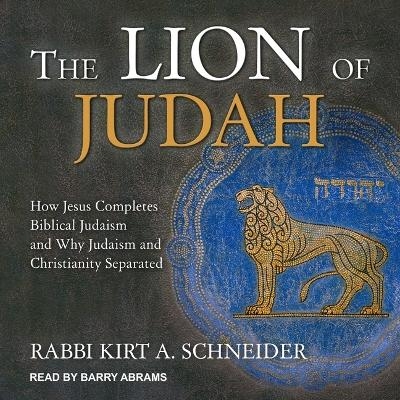 The Lion of Judah - Rabbi Kirt a Schneider